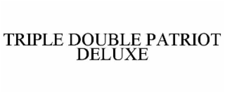 TRIPLE DOUBLE PATRIOT DELUXE