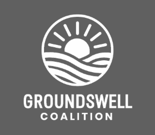 GROUNDSWELL COALITION
