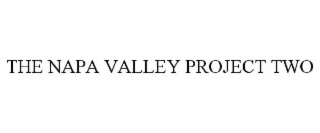 THE NAPA VALLEY PROJECT TWO