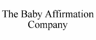 THE BABY AFFIRMATION COMPANY