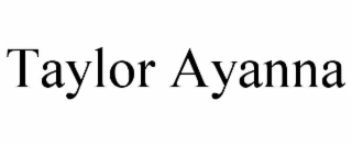 TAYLOR AYANNA