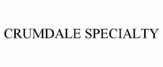 CRUMDALE SPECIALTY