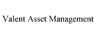 VALENT ASSET MANAGEMENT