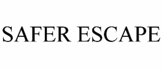 SAFER ESCAPE