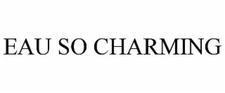 EAU SO CHARMING
