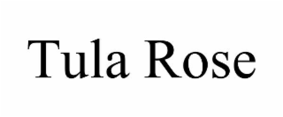 TULA ROSE