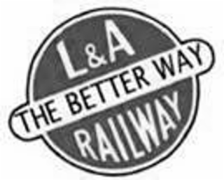THE BETTER WAY L&A RAILWAY