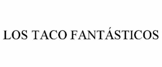 LOS TACO FANTÁSTICOS