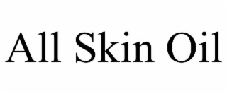 ALL SKIN OIL