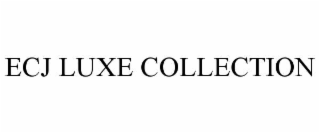 ECJ LUXE COLLECTION