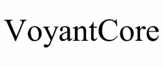VOYANTCORE