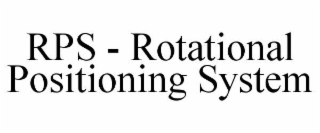 RPS - ROTATIONAL POSITIONING SYSTEM