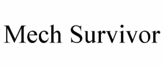 MECH SURVIVOR