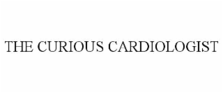 THE CURIOUS CARDIOLOGIST