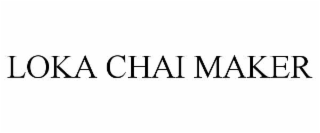 LOKA CHAI MAKER