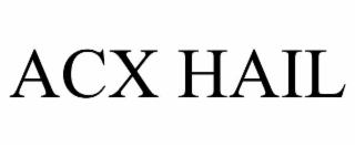 ACX HAIL