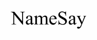 NAMESAY