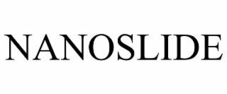NANOSLIDE