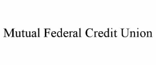 MUTUAL FEDERAL CREDIT UNION