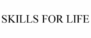 SKILLS FOR LIFE