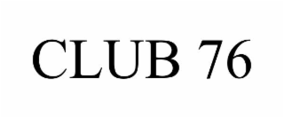 CLUB 76