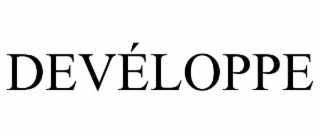 DEVÉLOPPE