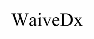 WAIVEDX