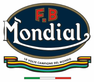 F.B MONDIAL 10 VOLTE CAMPIONE DEL MONDO
