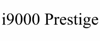 I9000 PRESTIGE