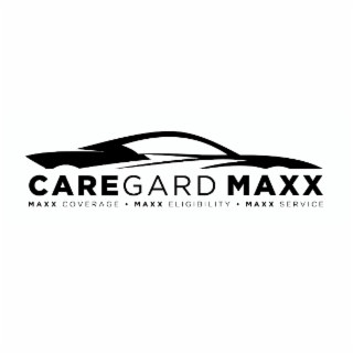 CAREGARD MAXX MAXX COVERAGE • MAXX ELIGIBILITY • MAXX SERVICE