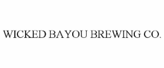 WICKED BAYOU BREWING CO.