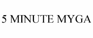 5 MINUTE MYGA