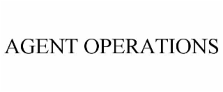 AGENT OPERATIONS