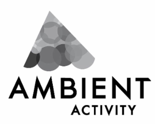 AMBIENT ACTIVITY