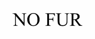 NO FUR