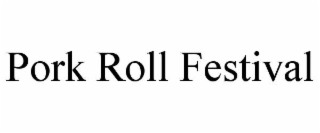 PORK ROLL FESTIVAL