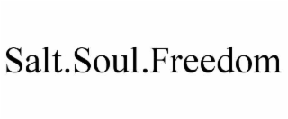 SALT.SOUL.FREEDOM