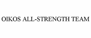 OIKOS ALL-STRENGTH TEAM