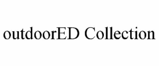 OUTDOORED COLLECTION
