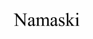 NAMASKI