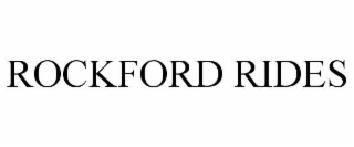 ROCKFORD RIDES