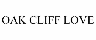 OAK CLIFF LOVE