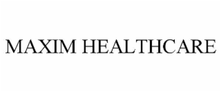 MAXIM HEALTHCARE