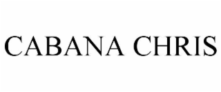 CABANA CHRIS