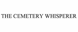 THE CEMETERY WHISPERER