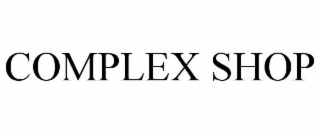 COMPLEX SHOP