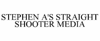 STEPHEN A'S STRAIGHT SHOOTER MEDIA