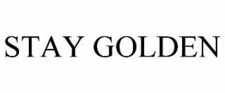 STAY GOLDEN