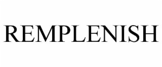 REMPLENISH