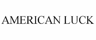 AMERICAN LUCK